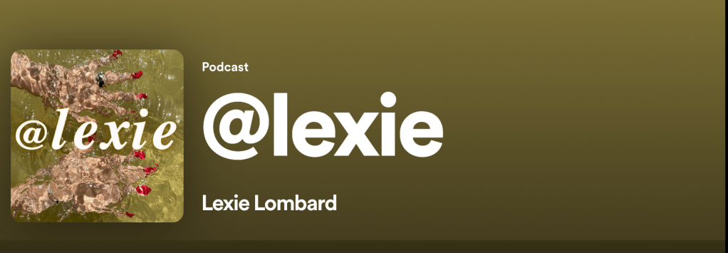@Lexie Podcast